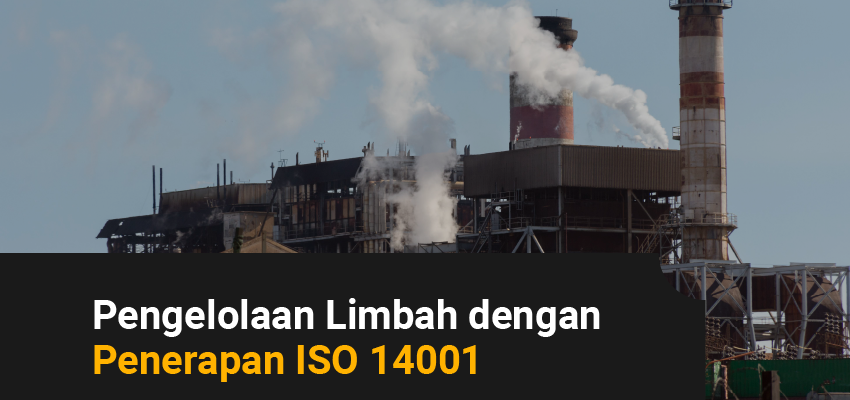 pengelolaan limbah dengan penerapan iso 14001