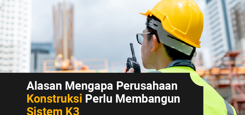 membangun sistem k3 perusahaan konstruksi