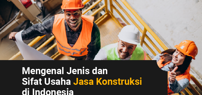 sifat usaha jasa konstruksi di indonesia