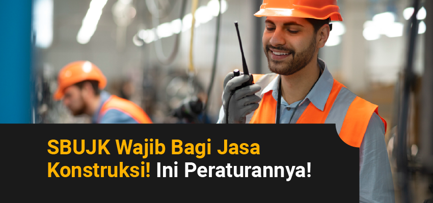 sbujk wajib bagi jasa konstruksi