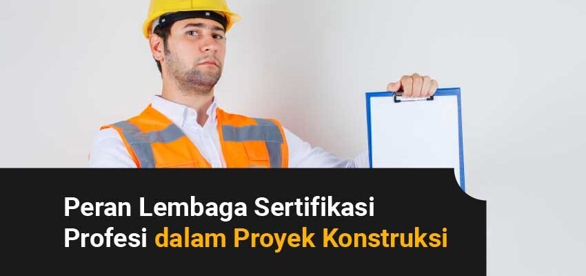 Peran lembaga sertifikasi profesi