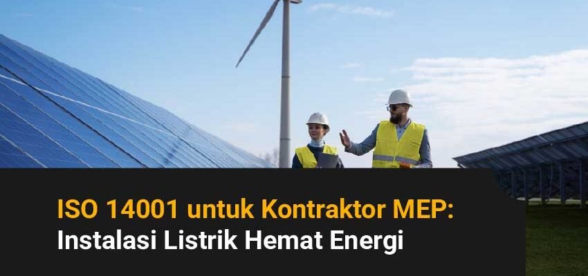 ISO 14001 untuk kontraktor MEP